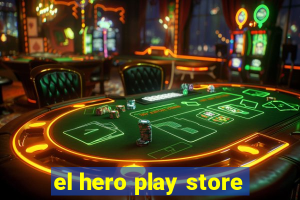 el hero play store